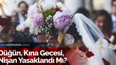 Düğün, Kına Gecesi, Nişan Yasaklandı Mı?