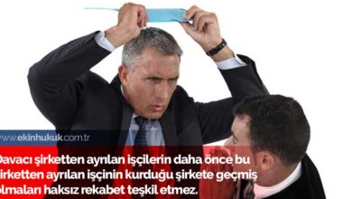 Şirketten ayrılan işçilerin kurduğu şirkete geçmiş