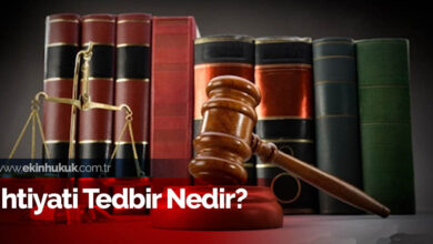 İhtiyati Tedbir Nedir?